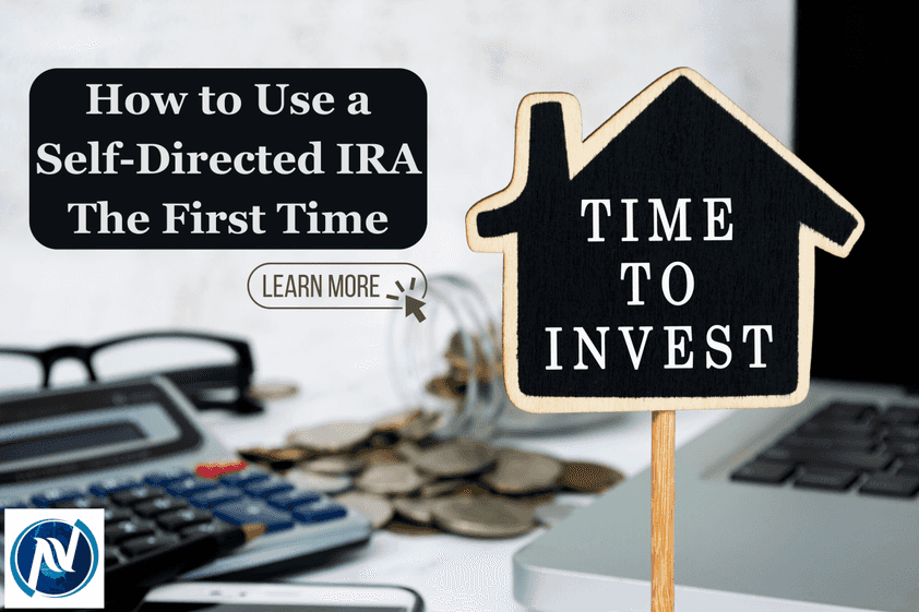 How to Use a Self-Directed IRA The First Time